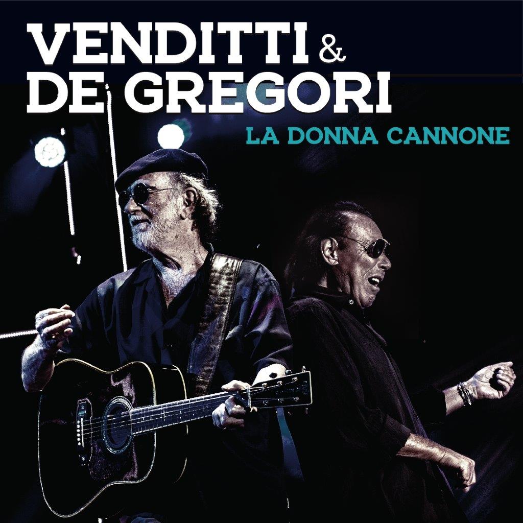 Antonello Venditti e Francesco De Gregori con le nuove versioni di 'Peppino'  e 'La donna cannone' chiudono la tournèe estiva – Il Mohicano